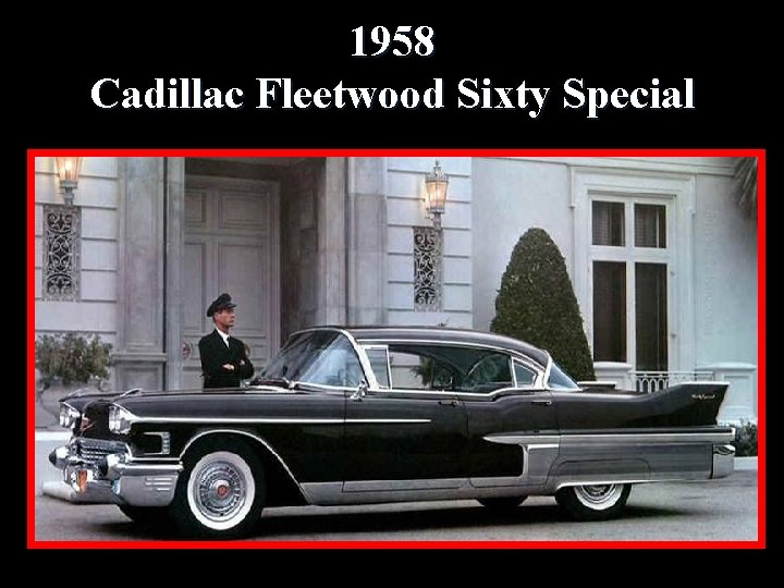 1958 Cadillac Fleetwood Sixty Special 