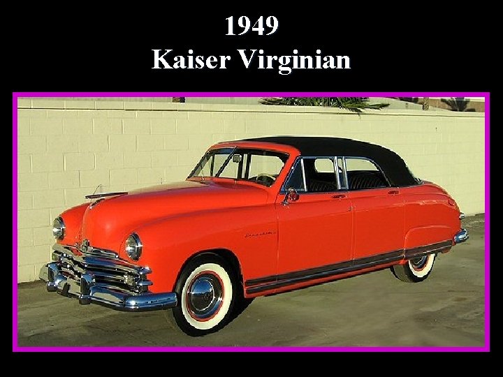 1949 Kaiser Virginian 