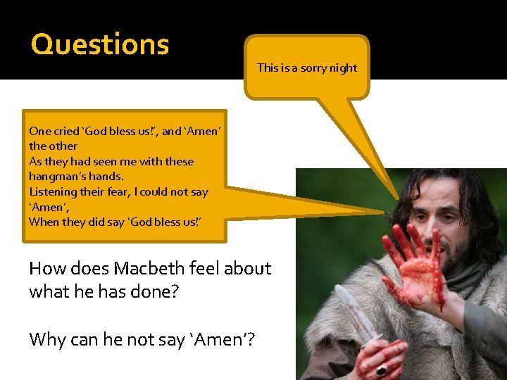 Questions This is a sorry night One cried ‘God bless us!’, and ‘Amen’ the