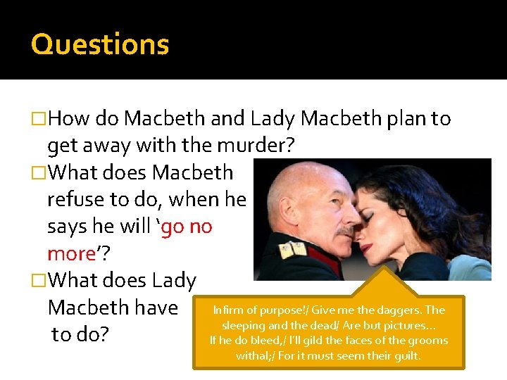 Questions �How do Macbeth and Lady Macbeth plan to get away with the murder?