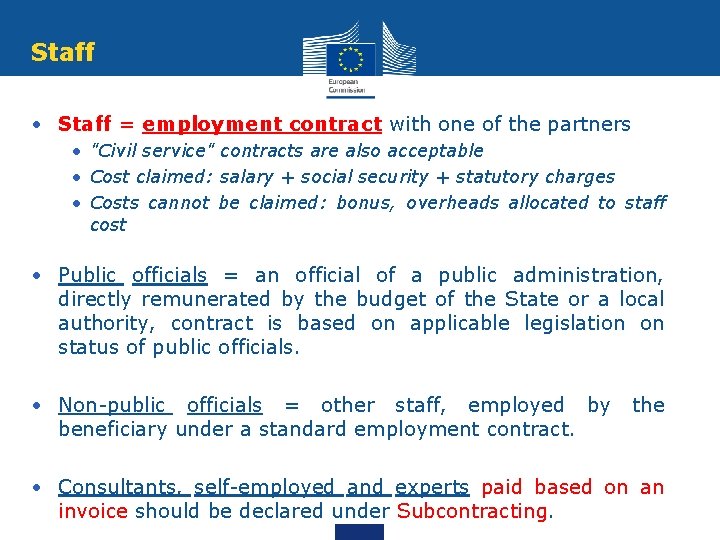 Staff • Staff = employment contract with one of the partners • "Civil service"
