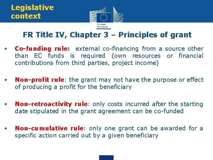 Legislative context FR Title IV, Chapter 3 – Principles of grant • Co-funding rule: