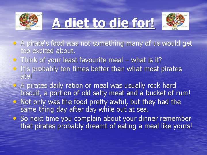 A diet to die for! • A pirate's food was not something many of