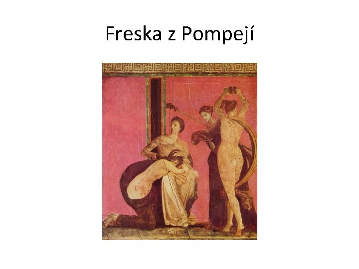 Freska z Pompejí 