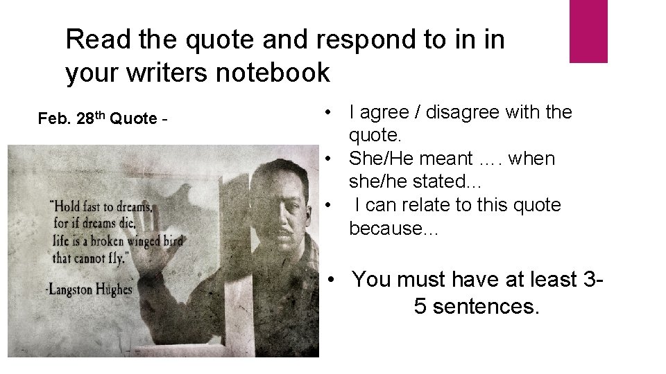 Read the quote and respond to in in your writers notebook Feb. 28 th