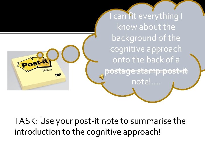 I can fit everything I know about the background of the cognitive approach onto