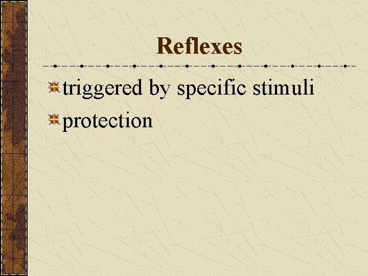 Reflexes triggered by specific stimuli protection 