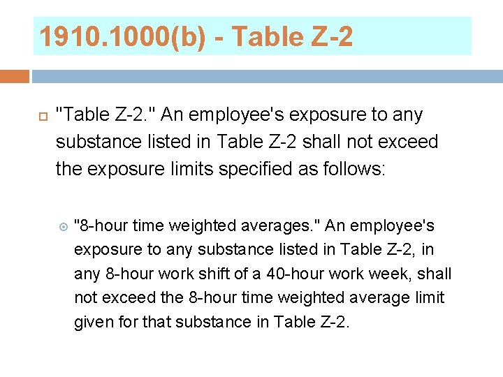 1910. 1000(b) - Table Z-2 "Table Z-2. " An employee's exposure to any substance