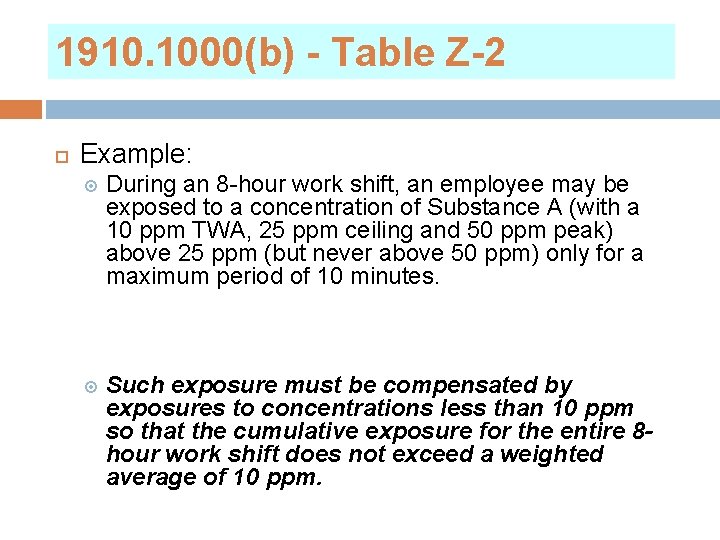 1910. 1000(b) - Table Z-2 Example: During an 8 -hour work shift, an employee