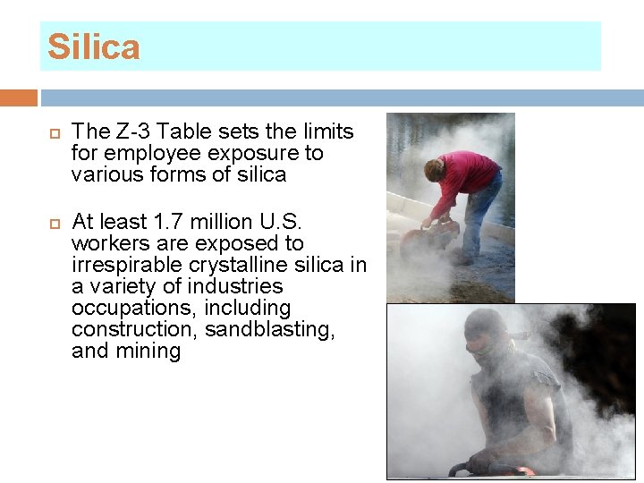 Silica The Z-3 Table sets the limits for employee exposure to various forms of