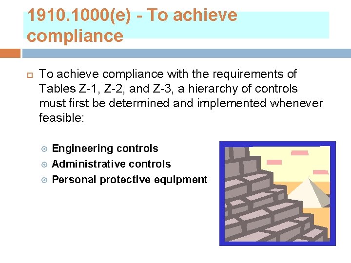 1910. 1000(e) - To achieve compliance with the requirements of Tables Z-1, Z-2, and