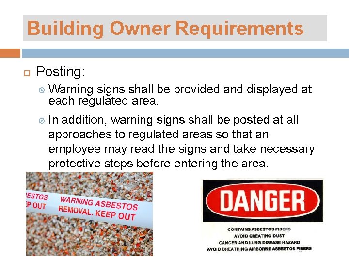 Building Owner Requirements Posting: Warning signs shall be provided and displayed at each regulated