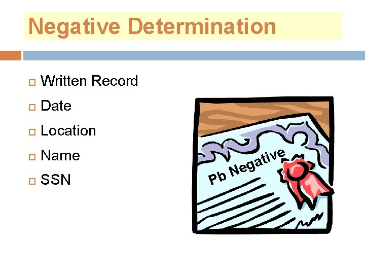 Negative Determination Written Record Date Location Name SSN Pb e v i t a