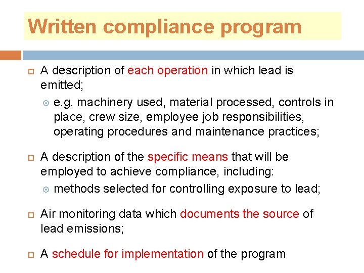 Written compliance program A description of each operation in which lead is emitted; e.