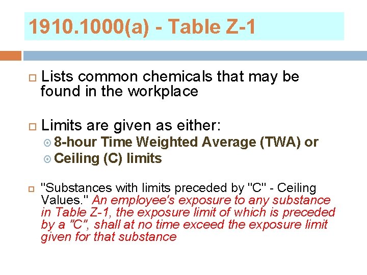 1910. 1000(a) - Table Z-1 Lists common chemicals that may be found in the