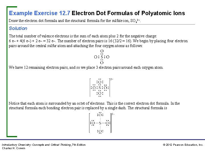 Example Exercise 12. 7 Electron Dot Formulas of Polyatomic Ions Draw the electron dot