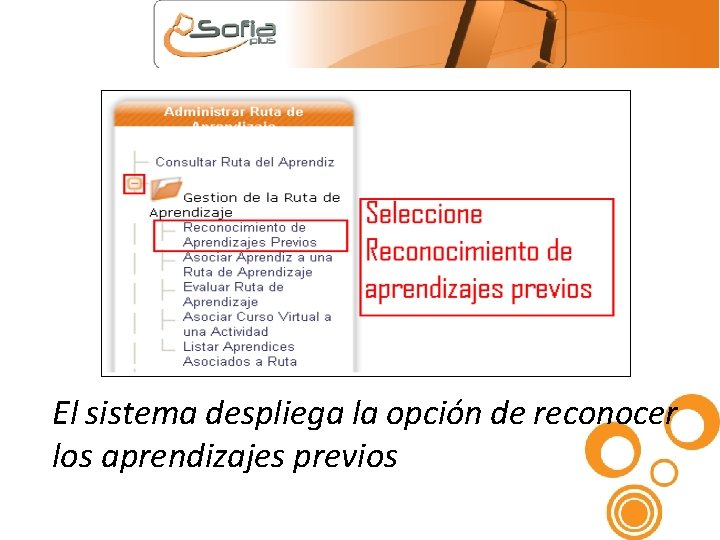 El sistema despliega la opción de reconocer los aprendizajes previos 