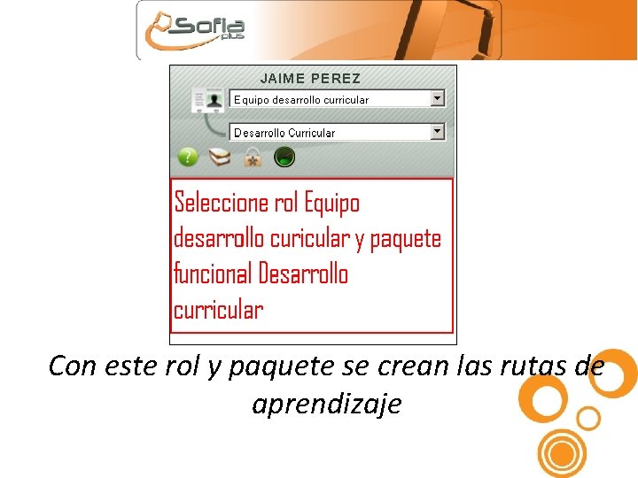 Con este rol y paquete se crean las rutas de aprendizaje 