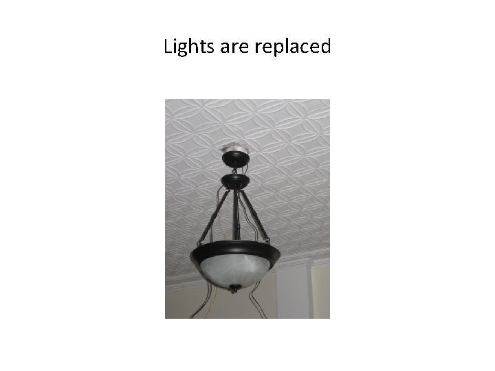 Lights are replaced 