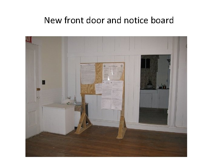 New front door and notice board 