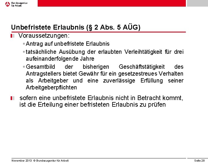 Unbefristete Erlaubnis (§ 2 Abs. 5 AÜG) Voraussetzungen: § Antrag auf unbefristete Erlaubnis §