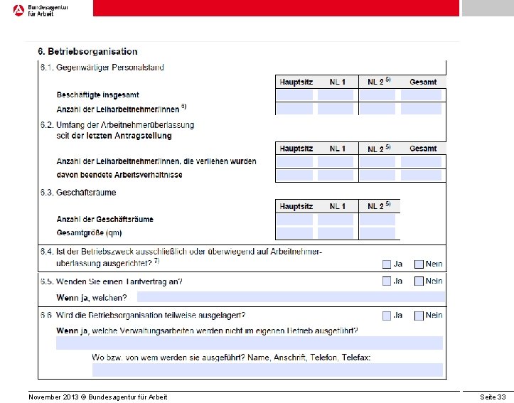 Formulare - Antrag November 2013 © Bundesagentur für Arbeit Seite 33 