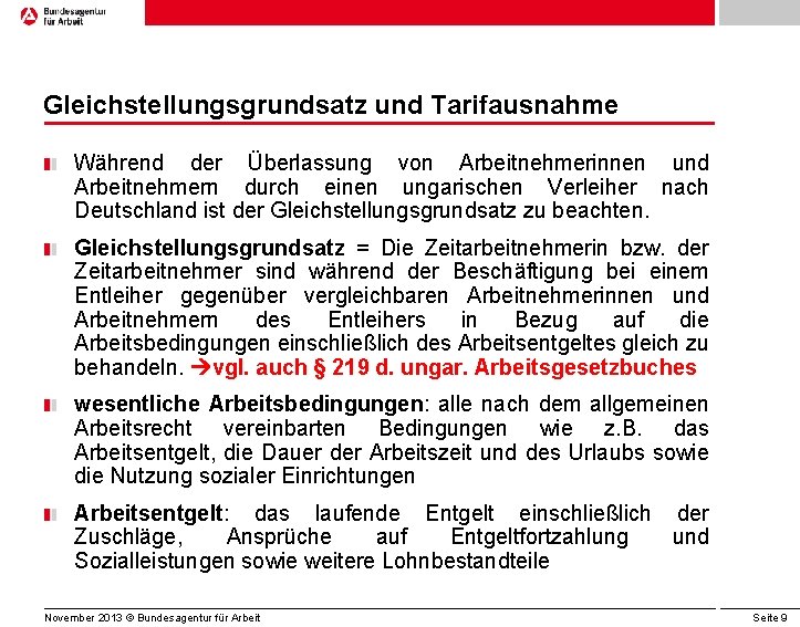 Gleichstellungsgrundsatz und Tarifausnahme Während der Überlassung von Arbeitnehmerinnen und Arbeitnehmern durch einen ungarischen Verleiher