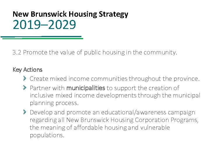 New Brunswick Housing Strategy 2019– 2029 3. 2 Promote the value of public housing