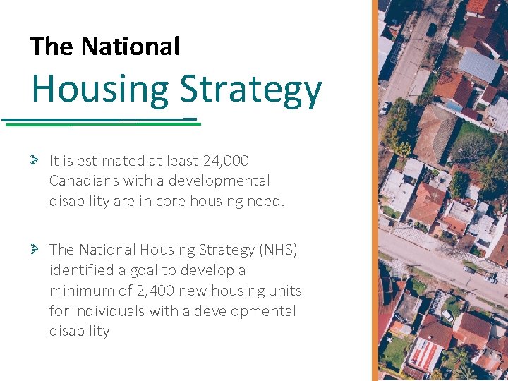 The National Housing Strategy It is estimated at least 24, 000 Canadians with a