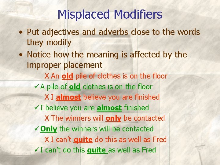 Using Adjectives and Adverbs Correctly What are adjectives