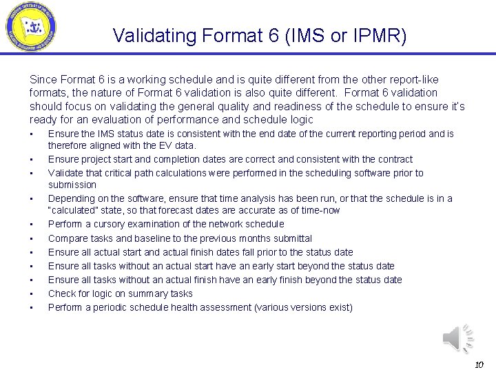 Validating Format 6 (IMS or IPMR) Since Format 6 is a working schedule and