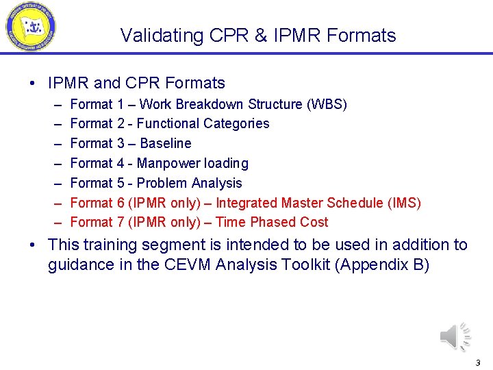 Validating CPR & IPMR Formats • IPMR and CPR Formats – – – –