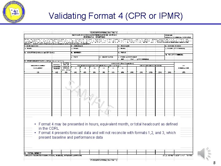 Validating Format 4 (CPR or IPMR) • Format 4 may be presented in hours,