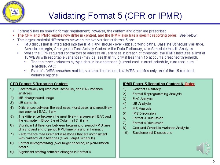 Validating Format 5 (CPR or IPMR) • Format 5 has no specific format requirement;