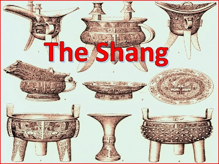 The Shang  The Shang