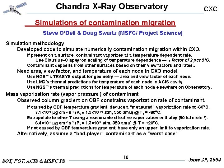 Chandra X-Ray Observatory CXC Simulations of contamination migration Steve O’Dell & Doug Swartz (MSFC/