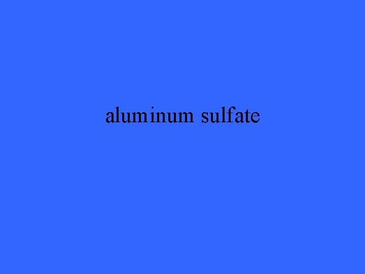aluminum sulfate 