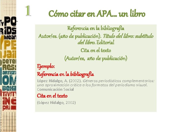 1 1 Cómo citar en APA… un libro Referencia en la bibliografía Autor/es. (año