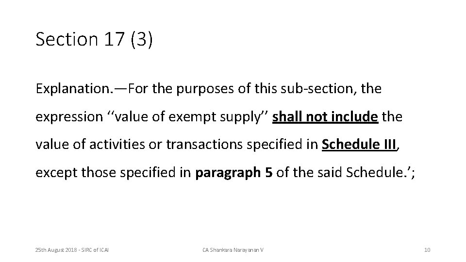 Section 17 (3) Explanation. —For the purposes of this sub-section, the expression ‘‘value of