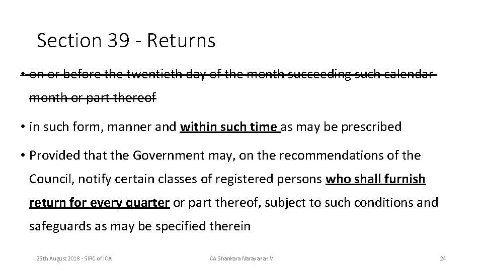 Section 39 - Returns • on or before the twentieth day of the month