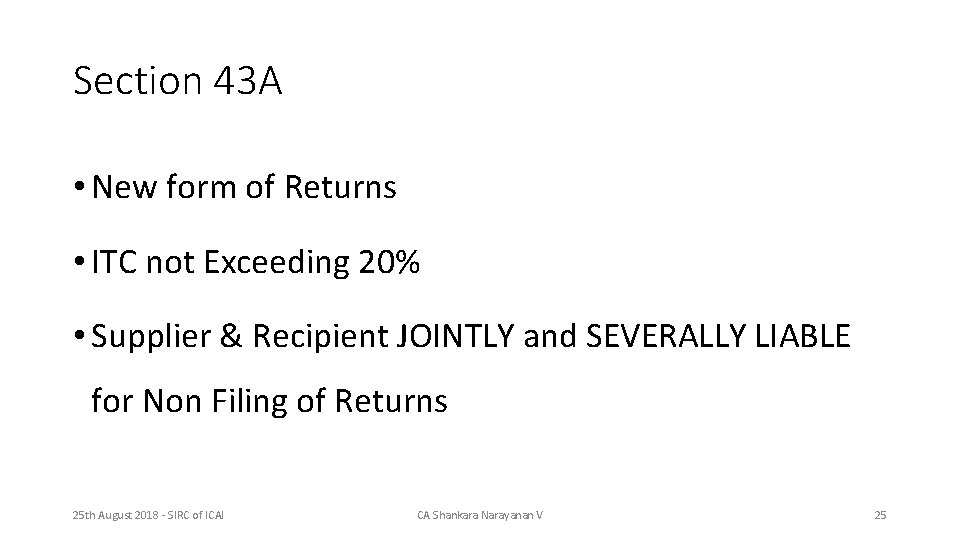 Section 43 A • New form of Returns • ITC not Exceeding 20% •