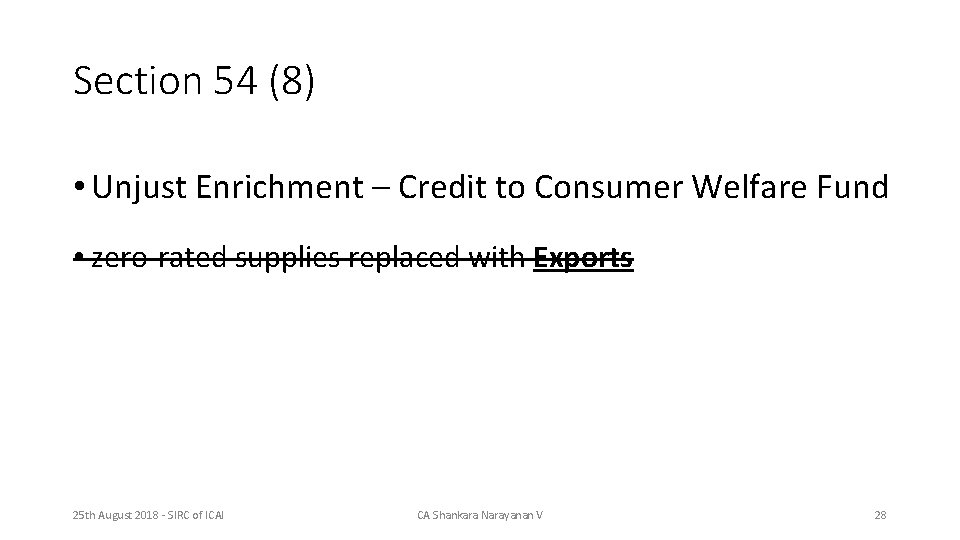 Section 54 (8) • Unjust Enrichment – Credit to Consumer Welfare Fund • zero-rated