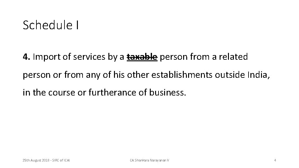 Schedule I 4. Import of services by a taxable person from a related person