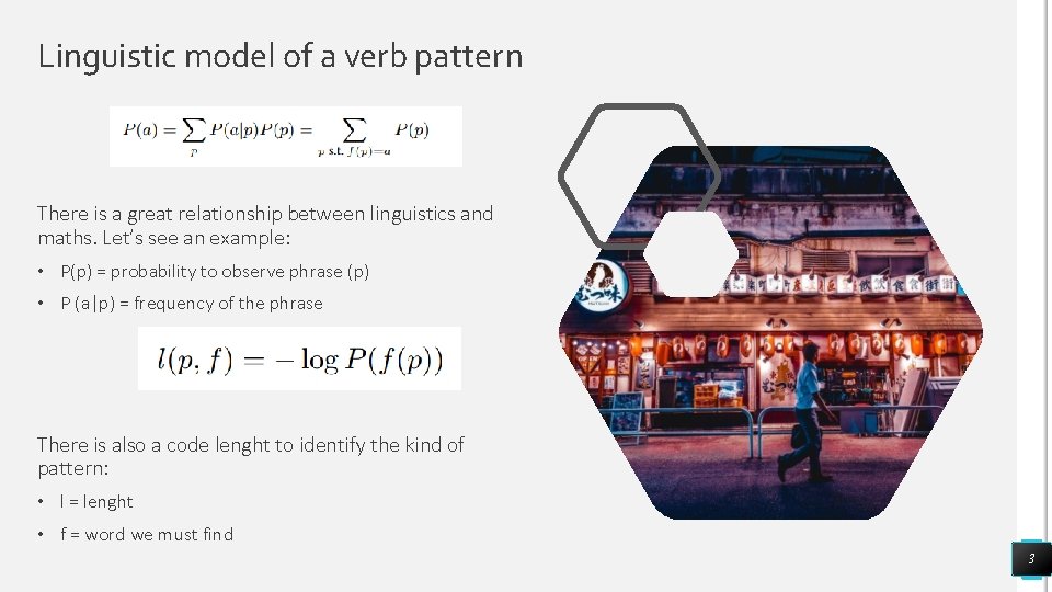 Linguistic model of a verb pattern There is a great relationship between linguistics and