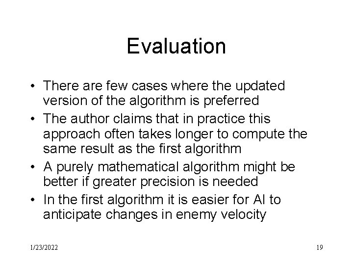 Evaluation • There are few cases where the updated version of the algorithm is