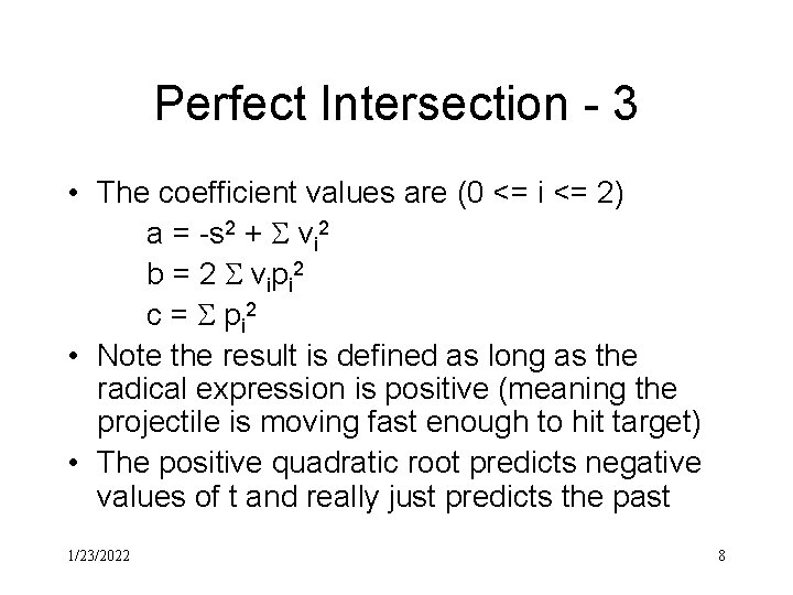 Perfect Intersection - 3 • The coefficient values are (0 <= i <= 2)