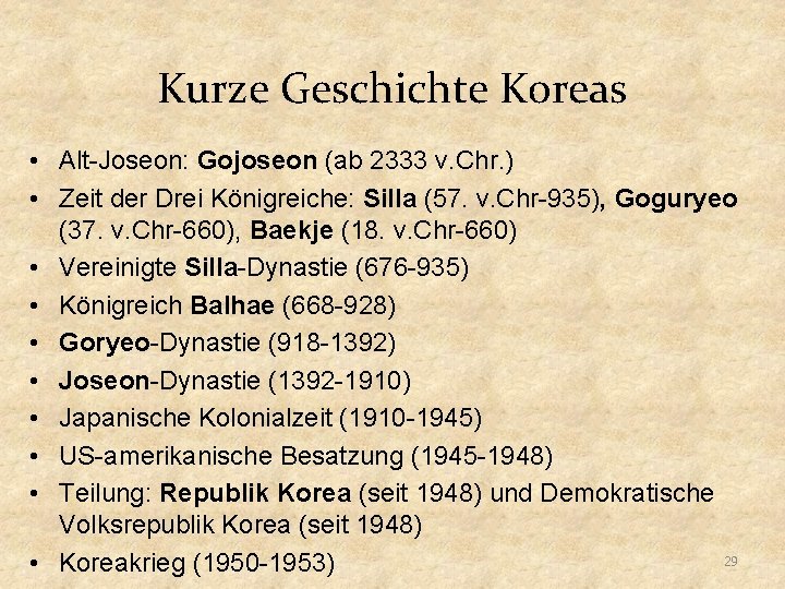 Kurze Geschichte Koreas • Alt-Joseon: Gojoseon (ab 2333 v. Chr. ) • Zeit der