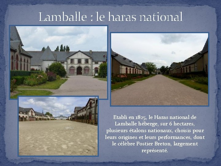 Lamballe : le haras national Etabli en 1825, le Haras national de Lamballe héberge,