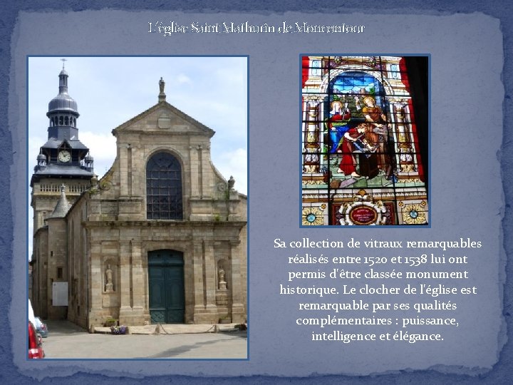 L’église Saint Mathurin de Moncontour Sa collection de vitraux remarquables réalisés entre 1520 et