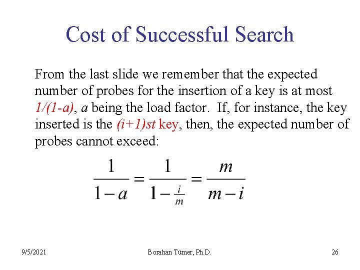 Cost of Successful Search From the last slide we remember that the expected number